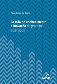 Gestão do Conhecimento e Inovação de Produtos e Serviços (eBook, ePUB)