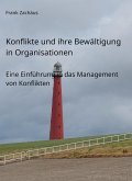 Konflikte und ihre Bewältigung in Organisationen (eBook, ePUB)