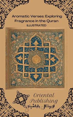 Cover Aromatic Verses: Exploring Fragrance in the Quran (eBook, ePUB)