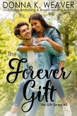 The Forever Gift (Gift Series, #2) (eBook, ePUB)