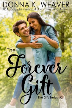 The Forever Gift (Gift Series, #2) (eBook, ePUB) - Weaver, Donna K.