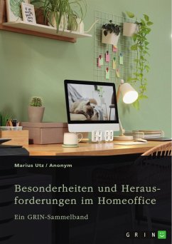 Besonderheiten und Herausforderungen im Homeoffice. Untersuchungen aus arbeitsrechtlicher und gesundheitlicher Sicht (eBook, PDF)