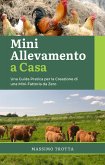 Mini Allevamento a Casa: Una Guida Pratica per la Creazione di una Mini-Fattoria da Zero (eBook, ePUB)
