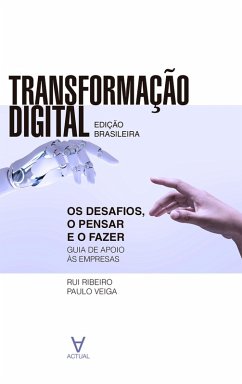 Transformação Digital (eBook, ePUB) - Ribeiro, Rui; Veiga, Paulo