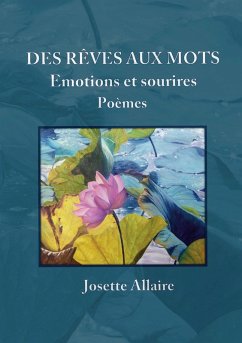 Des rêves aux mots (eBook, ePUB) - Allaire, Josette