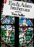 Eva & Adam brechen aus (eBook, ePUB)