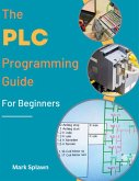 The PLC Programming Guide for Beginners (eBook, ePUB)