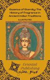 Essence of Eternity: The History of Fragrance in Ancient Indian Traditions (eBook, ePUB)