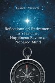 Reflections on Retirement in Year One: Happiness Favors a Prepared Mind (eBook, ePUB)