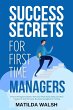 Success Secrets for First Time Managers... - Bild 1