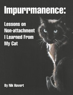 Impurrmanence: Lessons on Non-Attachment I Learned from My Cat (eBook, ePUB) - Havert, Nik