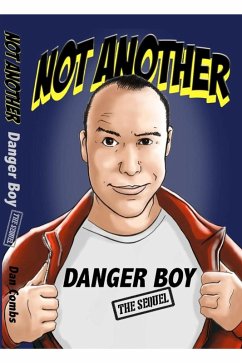 Cover Not Another Danger Boy: The Sequel (eBook, ePUB)