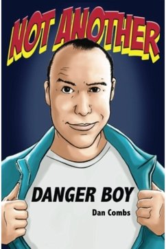 Cover Not Another Danger Boy: Volume One (eBook, ePUB)