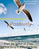 Unleash Your Potential Positively (eBook, ePUB)