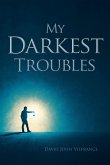 My Darkest Troubles (eBook, ePUB)
