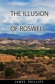 The Illusion of Roswell (eBook, ePUB)