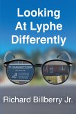 Looking At Lyphe Differently (eBook, ePUB)