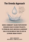 Micro-Community-Based Participatory Research Health Science Projects, to Problem-solve and Build Leadership skills in Children at risk of ACES in extreme Urban Poverty (eBook, ePUB)