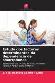 Estudo dos factores determinantes da dependência de smartphones