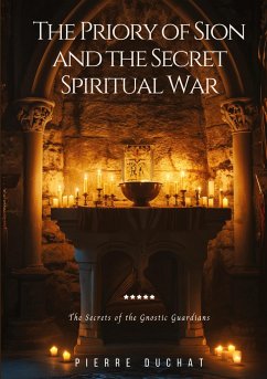 The Priory of Sion and the Secret Spiritual War - Duchat, Pierre