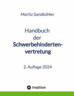 Handbuch der Schwerbehindertenvertretung - Sandkühler, Moritz