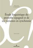 Étude linguistique du proverbe espagnol et de ses variantes en synchronie (eBook, PDF)