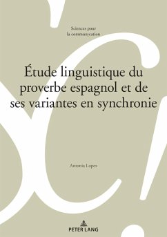Cover Étude linguistique du proverbe espagnol et de ses variantes en synchronie (eBook, PDF)