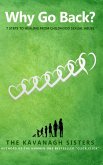 Why Go Back? 7 Steps to Healing from Childhood Sexual Abuse (eBook, ePUB)