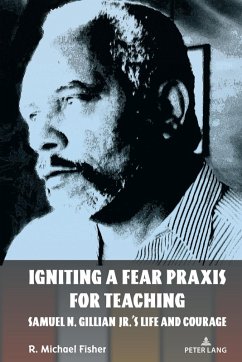 Igniting a Fear Praxis for Teaching (eBook, ePUB) - Fisher, R. Michael