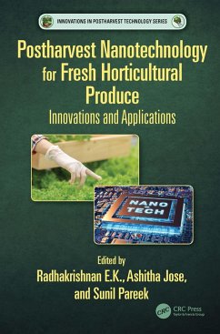 Postharvest Nanotechnology for Fresh Horticultural Produce (eBook, ePUB)
