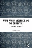 Fatal Family Violence and the Dementias (eBook, ePUB)