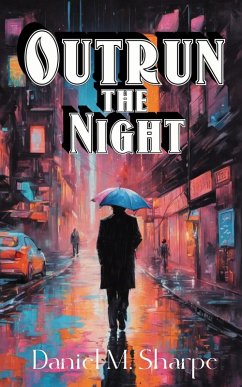 Outrun the Night (eBook, ePUB) - Sharpe, Daniel M.