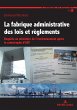 La fabrique administrative des lois et... - Bild 1