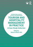 Tourism and Hospitality Management in Practice (eBook, PDF)