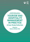 Tourism and Hospitality Management in Practice (eBook, PDF) Tourism and Hospitality Management in Practice (eBook, PDF)