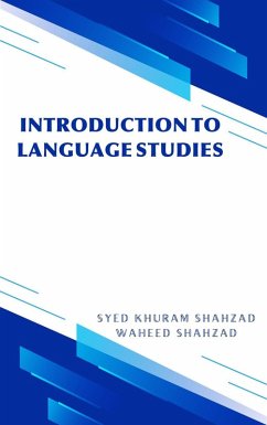 Introduction to Language Studies (eBook, ePUB) - Shahzad, Syed Khuram; Shahzad, Waheed