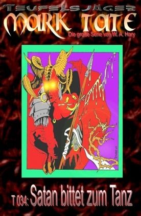 TEUFELSJÄGER Mark Tate 034: Satan bittet zum Tanz TEUFELSJÄGER Mark Tate 034: Satan bittet zum Tanz