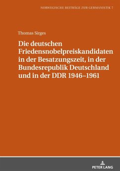 Cover Die deutschen Friedensnobelpreiskandidaten in der Besatzungszeit, in der Bundesrepublik Deutschland und in der DDR 1946-1961