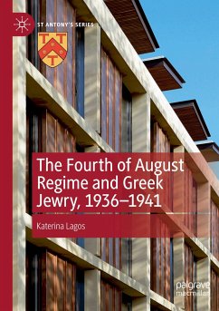 The Fourth of August Regime and Greek Jewry, 1936-1941 - Lagos, Katerina