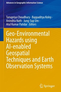 Geo-Environmental Hazards using AI-enabled Geospatial Techniques and Earth Observation Systems