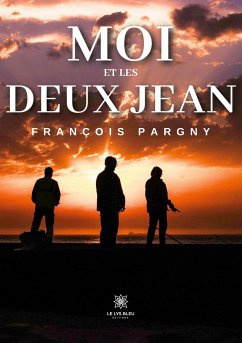 Moi et les deux Jean - François Pargny