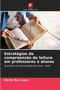 Estratégias de compreensão de leitura em professores e alunos - Rey Leyes, Héctor