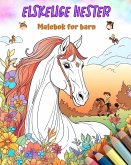 Elskelige hester - Malebok for barn - Kreative og morsomme scener med glade hester