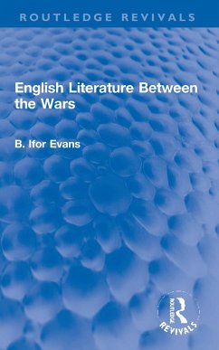 English Literature Between the Wars - Evans, B. Ifor