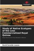 Study of Native Ecotypes of the Less Commercialized Royal Quinoa