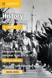 History for the IB Diploma Paper 3 European States in the Interwar Years (1918-1939) Coursebook with Digital Access (2 Years) - Todd, Allan; Bottaro, Jean; Waller, Sally