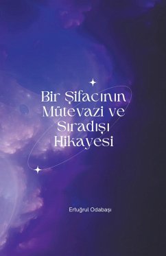 Bir ¿ifac¿n¿n Mütevazi ve S¿rad¿¿¿ Hikayesi - Odabasi, Ertugrul