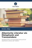 Albanische Literatur als Metaphysik und Transzendenz