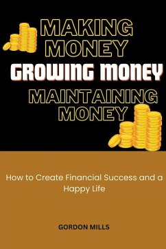 Making Money, Growing Money and Maintaining Money - Mills, Gordon