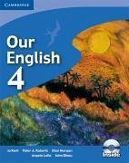 Our English 4 Student's Book with Audio CD - Lalla, Angela; Morgan, Dian; Kent, Jo; Bleau, John; Roberts, Peter A.